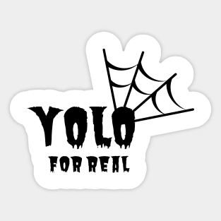 YOLO for real- Halloween inspired design Sticker